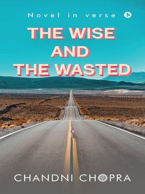 cover image of The Wise & The Wasted